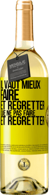 29,95 € Envoi gratuit | Vin blanc Édition WHITE Il vaut mieux faire et regretter que ne pas faire et regretter Étiquette Jaune. Étiquette personnalisable Vin jeune Récolte 2024 Verdejo