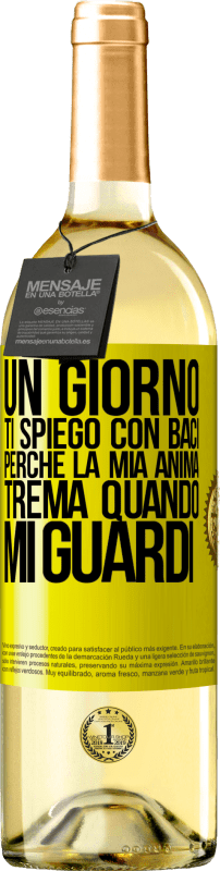 29,95 € Spedizione Gratuita | Vino bianco Edizione WHITE Un giorno ti spiego con baci perché la mia anima trema quando mi guardi Etichetta Gialla. Etichetta personalizzabile Vino giovane Raccogliere 2024 Verdejo