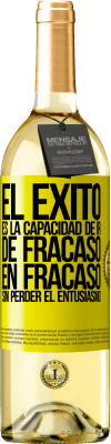 29,95 € Envío gratis | Vino Blanco Edición WHITE El éxito es la capacidad de ir de fracaso en fracaso sin perder el entusiasmo Etiqueta Amarilla. Etiqueta personalizable Vino joven Cosecha 2025 Verdejo