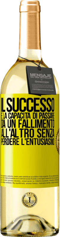 29,95 € Spedizione Gratuita | Vino bianco Edizione WHITE Il successo è la capacità di passare da un fallimento all'altro senza perdere l'entusiasmo Etichetta Gialla. Etichetta personalizzabile Vino giovane Raccogliere 2024 Verdejo