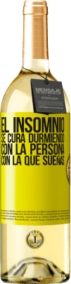 29,95 € Envío gratis | Vino Blanco Edición WHITE El insomnio se cura durmiendo con la persona con la que sueñas Etiqueta Amarilla. Etiqueta personalizable Vino joven Cosecha 2024 Verdejo