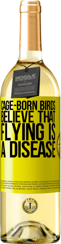 29,95 € 送料無料 | 白ワイン WHITEエディション ケージ生まれの鳥は、飛行が病気であると信じています 黄色のラベル. カスタマイズ可能なラベル 若いワイン 収穫 2023 Verdejo