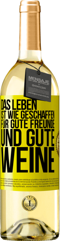 29,95 € Kostenloser Versand | Weißwein WHITE Ausgabe Das Leben ist wie geschaffen für gute Freunde und gute Weine Gelbes Etikett. Anpassbares Etikett Junger Wein Ernte 2023 Verdejo