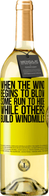 29,95 € Free Shipping | White Wine WHITE Edition When the wind begins to blow, some run to hide, while others build windmills Yellow Label. Customizable label Young wine Harvest 2024 Verdejo