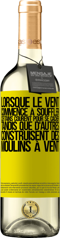 29,95 € Envoi gratuit | Vin blanc Édition WHITE Lorsque le vent commence à souffler, certains courent pour se cacher, tandis que d'autres construisent des moulins à vent Étiquette Jaune. Étiquette personnalisable Vin jeune Récolte 2024 Verdejo