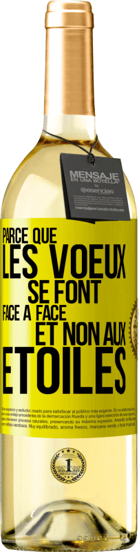 29,95 € Envoi gratuit | Vin blanc Édition WHITE Parce que les voeux se font face à face et non aux étoiles Étiquette Jaune. Étiquette personnalisable Vin jeune Récolte 2024 Verdejo