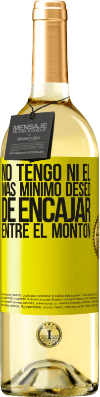 29,95 € Envío gratis | Vino Blanco Edición WHITE No tengo ni el más mínimo deseo de encajar entre el montón Etiqueta Amarilla. Etiqueta personalizable Vino joven Cosecha 2024 Verdejo