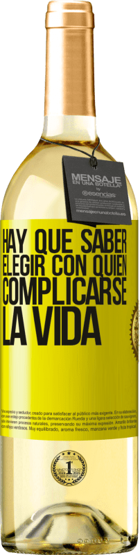 29,95 € Envío gratis | Vino Blanco Edición WHITE Hay que saber elegir con quién complicarse la vida Etiqueta Amarilla. Etiqueta personalizable Vino joven Cosecha 2025 Verdejo