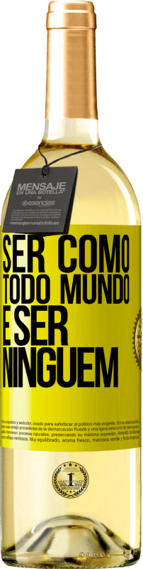 29,95 € Envio grátis | Vinho branco Edição WHITE Ser como todo mundo é ser ninguém Etiqueta Amarela. Etiqueta personalizável Vinho jovem Colheita 2025 Verdejo