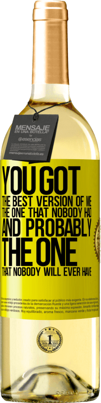 29,95 € Free Shipping | White Wine WHITE Edition You got the best version of me, the one that nobody had and probably the one that nobody will ever have Yellow Label. Customizable label Young wine Harvest 2024 Verdejo