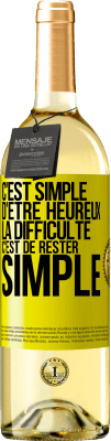 29,95 € Envoi gratuit | Vin blanc Édition WHITE C'est simple d'être heureux, la difficulté c'est de rester simple Étiquette Jaune. Étiquette personnalisable Vin jeune Récolte 2025 Verdejo