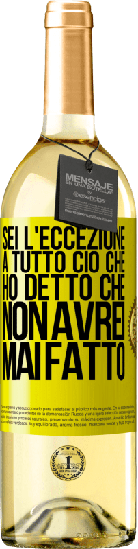 29,95 € Spedizione Gratuita | Vino bianco Edizione WHITE Sei l'eccezione a tutto ciò che ho detto che non avrei mai fatto Etichetta Gialla. Etichetta personalizzabile Vino giovane Raccogliere 2024 Verdejo