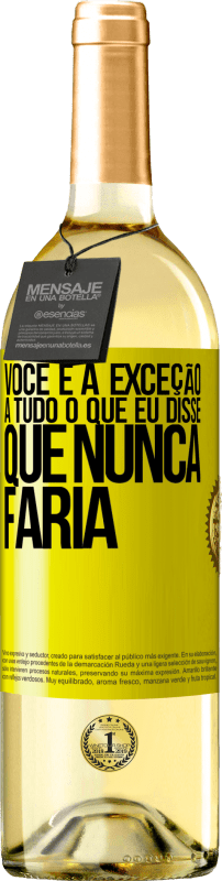 29,95 € Envio grátis | Vinho branco Edição WHITE Você é a exceção a tudo o que eu disse que nunca faria Etiqueta Amarela. Etiqueta personalizável Vinho jovem Colheita 2024 Verdejo