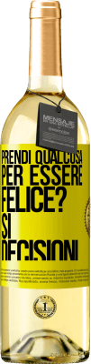 29,95 € Spedizione Gratuita | Vino bianco Edizione WHITE prendi qualcosa per essere felice? Sì, decisioni Etichetta Gialla. Etichetta personalizzabile Vino giovane Raccogliere 2024 Verdejo