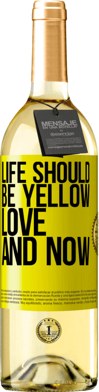 29,95 € Free Shipping | White Wine WHITE Edition Life should be yellow. Love and now Yellow Label. Customizable label Young wine Harvest 2024 Verdejo