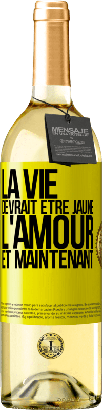 29,95 € Envoi gratuit | Vin blanc Édition WHITE La vie devrait être jaune. L'amour et maintenant Étiquette Jaune. Étiquette personnalisable Vin jeune Récolte 2024 Verdejo