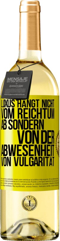 29,95 € Kostenloser Versand | Weißwein WHITE Ausgabe Luxus hängt nicht vom Reichtum ab, sondern von der Abwesenheit von Vulgarität Gelbes Etikett. Anpassbares Etikett Junger Wein Ernte 2024 Verdejo