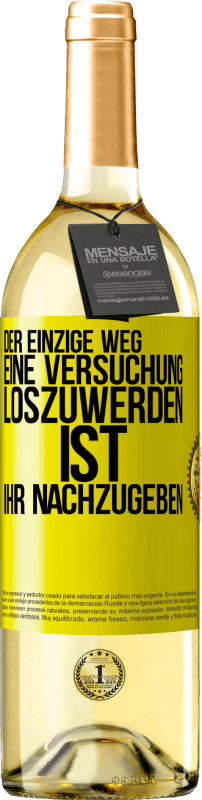 29,95 € Kostenloser Versand | Weißwein WHITE Ausgabe Der einzige Weg, eine Versuchung loszuwerden, ist, ihr nachzugeben Gelbes Etikett. Anpassbares Etikett Junger Wein Ernte 2024 Verdejo