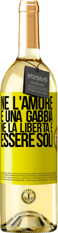 29,95 € Spedizione Gratuita | Vino bianco Edizione WHITE Né l'amore è una gabbia, né la libertà è essere soli Etichetta Gialla. Etichetta personalizzabile Vino giovane Raccogliere 2024 Verdejo