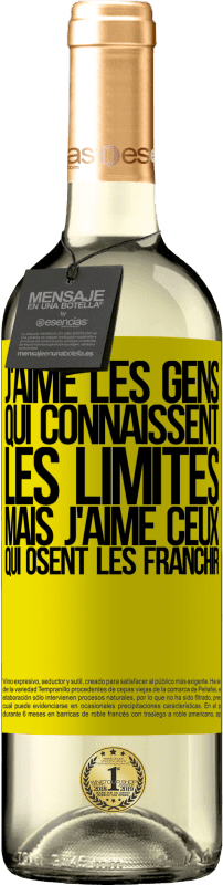 29,95 € Envoi gratuit | Vin blanc Édition WHITE J'aime les gens qui connaissent les limites, mais j'aime ceux qui osent les franchir Étiquette Jaune. Étiquette personnalisable Vin jeune Récolte 2024 Verdejo