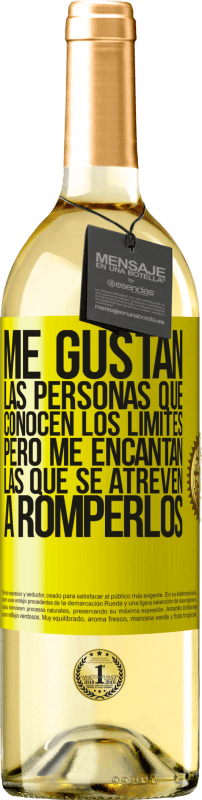 29,95 € Envío gratis | Vino Blanco Edición WHITE Me gustan las personas que conocen los límites, pero me encantan las que se atreven a romperlos Etiqueta Amarilla. Etiqueta personalizable Vino joven Cosecha 2024 Verdejo