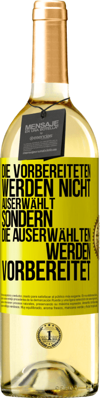 29,95 € Kostenloser Versand | Weißwein WHITE Ausgabe Die Vorbereiteten werden nicht auserwählt, sondern die Auserwählten werden vorbereitet Gelbes Etikett. Anpassbares Etikett Junger Wein Ernte 2024 Verdejo