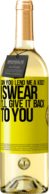 29,95 € Free Shipping | White Wine WHITE Edition can you lend me a kiss? I swear I'll give it back to you Yellow Label. Customizable label Young wine Harvest 2024 Verdejo