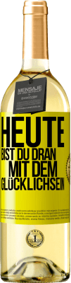29,95 € Kostenloser Versand | Weißwein WHITE Ausgabe Heute bist du dran mit dem Glücklichsein Gelbes Etikett. Anpassbares Etikett Junger Wein Ernte 2025 Verdejo