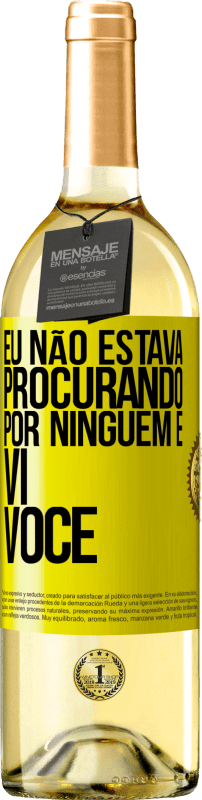 29,95 € Envio grátis | Vinho branco Edição WHITE Eu não estava procurando por ninguém e vi você Etiqueta Amarela. Etiqueta personalizável Vinho jovem Colheita 2025 Verdejo