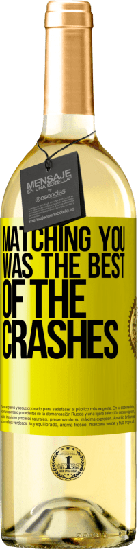 29,95 € Free Shipping | White Wine WHITE Edition Matching you was the best of the crashes Yellow Label. Customizable label Young wine Harvest 2024 Verdejo