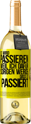 29,95 € Kostenloser Versand | Weißwein WHITE Ausgabe Es wird passieren, weil ich dafür sorgen werde, dass es passiert Gelbes Etikett. Anpassbares Etikett Junger Wein Ernte 2024 Verdejo