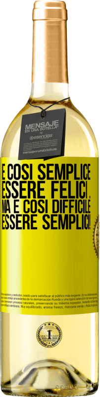 29,95 € Spedizione Gratuita | Vino bianco Edizione WHITE È così semplice essere felici ... Ma è così difficile essere semplici! Etichetta Gialla. Etichetta personalizzabile Vino giovane Raccogliere 2025 Verdejo