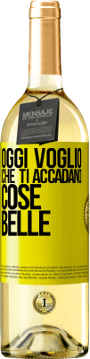 29,95 € Spedizione Gratuita | Vino bianco Edizione WHITE Oggi voglio che ti accadano cose belle Etichetta Gialla. Etichetta personalizzabile Vino giovane Raccogliere 2024 Verdejo