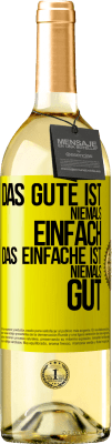 29,95 € Kostenloser Versand | Weißwein WHITE Ausgabe Das Gute ist niemals einfach. Das Einfache ist niemals gut Gelbes Etikett. Anpassbares Etikett Junger Wein Ernte 2024 Verdejo