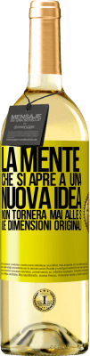 29,95 € Spedizione Gratuita | Vino bianco Edizione WHITE La mente che si apre a una nuova idea non tornerà mai alle sue dimensioni originali Etichetta Gialla. Etichetta personalizzabile Vino giovane Raccogliere 2025 Verdejo