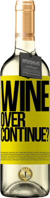 29,95 € Envoi gratuit | Vin blanc Édition WHITE Wine over. Continue? Étiquette Jaune. Étiquette personnalisable Vin jeune Récolte 2025 Verdejo