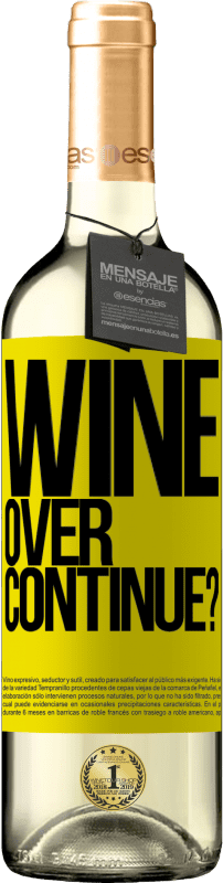 29,95 € Envoi gratuit | Vin blanc Édition WHITE Wine over. Continue? Étiquette Jaune. Étiquette personnalisable Vin jeune Récolte 2023 Verdejo