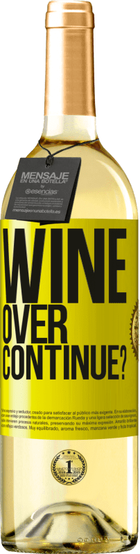 29,95 € Kostenloser Versand | Weißwein WHITE Ausgabe Wine over. Continue? Gelbes Etikett. Anpassbares Etikett Junger Wein Ernte 2024 Verdejo