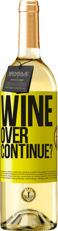 29,95 € Kostenloser Versand | Weißwein WHITE Ausgabe Wine over. Continue? Gelbes Etikett. Anpassbares Etikett Junger Wein Ernte 2025 Verdejo