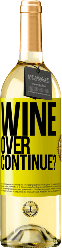 29,95 € Spedizione Gratuita | Vino bianco Edizione WHITE Wine over. Continue? Etichetta Gialla. Etichetta personalizzabile Vino giovane Raccogliere 2023 Verdejo