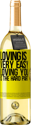 29,95 € Free Shipping | White Wine WHITE Edition Loving is very easy, loving you is the hard part Yellow Label. Customizable label Young wine Harvest 2024 Verdejo