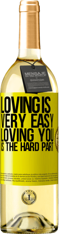 29,95 € Free Shipping | White Wine WHITE Edition Loving is very easy, loving you is the hard part Yellow Label. Customizable label Young wine Harvest 2025 Verdejo