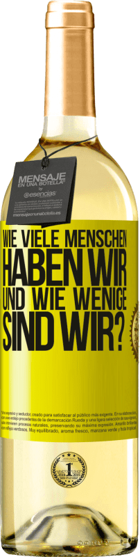 29,95 € Kostenloser Versand | Weißwein WHITE Ausgabe Wie viele Menschen haben wir und wie wenige sind wir? Gelbes Etikett. Anpassbares Etikett Junger Wein Ernte 2025 Verdejo