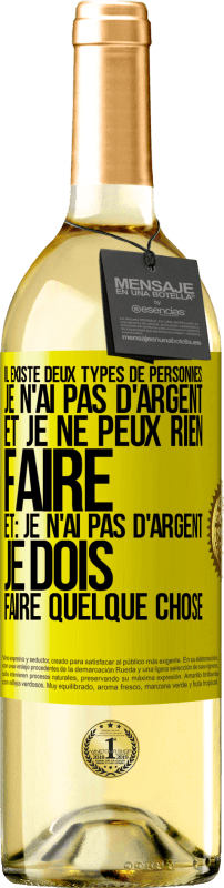 29,95 € Envoi gratuit | Vin blanc Édition WHITE Il existe deux types de personnes: Je n'ai pas d'argent et je ne peux rien faire; et: Je n'ai pas d'argent, je dois faire quelqu Étiquette Jaune. Étiquette personnalisable Vin jeune Récolte 2024 Verdejo