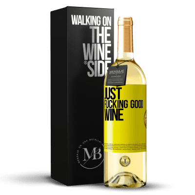 «Just fucking good wine» WHITE Edition