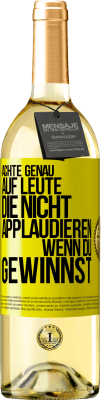 29,95 € Kostenloser Versand | Weißwein WHITE Ausgabe Achte genau auf Leute, die nicht applaudieren, wenn du gewinnst Gelbes Etikett. Anpassbares Etikett Junger Wein Ernte 2024 Verdejo