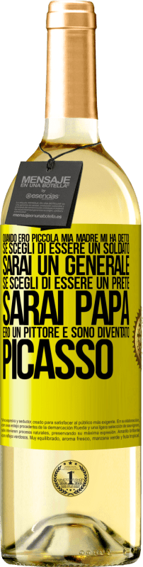 29,95 € Spedizione Gratuita | Vino bianco Edizione WHITE Quando ero piccola mia madre mi ha detto: se scegli di essere un soldato, sarai un generale Se scegli di essere un prete, Etichetta Gialla. Etichetta personalizzabile Vino giovane Raccogliere 2024 Verdejo