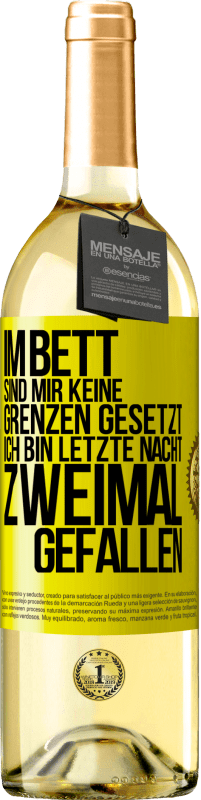 29,95 € Kostenloser Versand | Weißwein WHITE Ausgabe Im Bett sind mir keine Grenzen gesetzt. Ich bin letzte Nacht zweimal gefallen Gelbes Etikett. Anpassbares Etikett Junger Wein Ernte 2025 Verdejo
