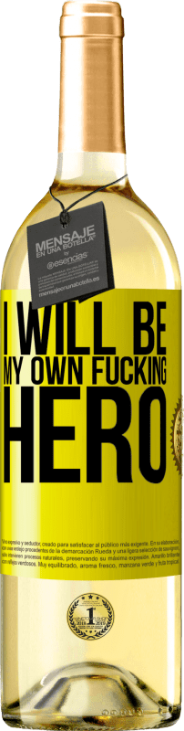 29,95 € Бесплатная доставка | Белое вино Издание WHITE I will be my own fucking hero Желтая этикетка. Настраиваемая этикетка Молодое вино Урожай 2023 Verdejo