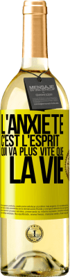 29,95 € Envoi gratuit | Vin blanc Édition WHITE L'anxiété c'est l'esprit qui va plus vite que la vie Étiquette Jaune. Étiquette personnalisable Vin jeune Récolte 2024 Verdejo